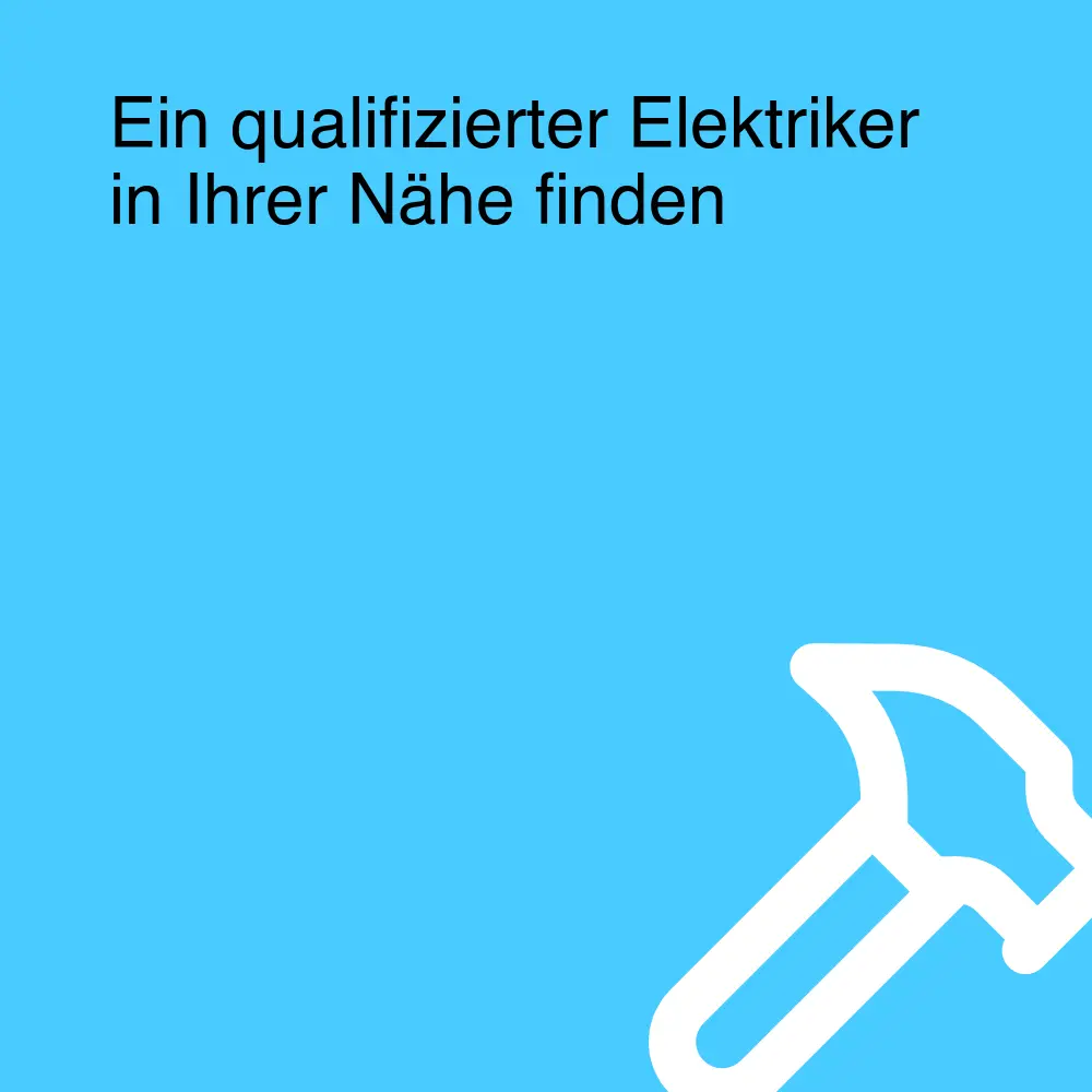 Ein qualifizierter Elektriker in Ihrer Nähe finden