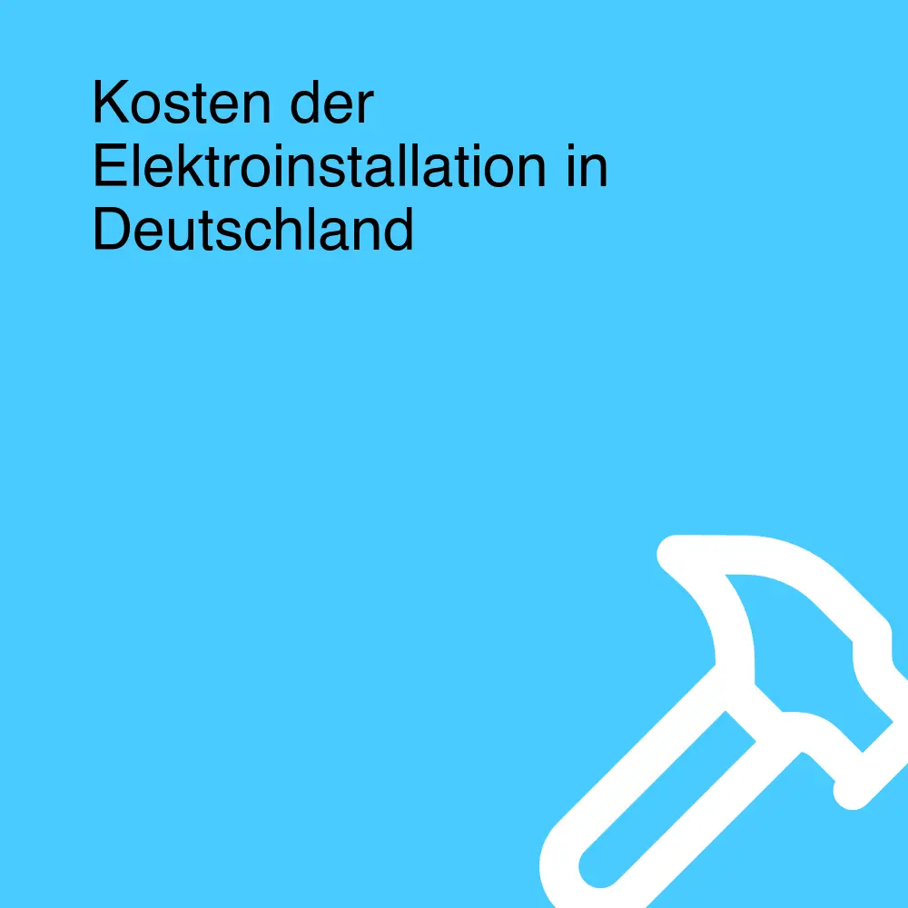 Kosten der Elektroinstallation in Deutschland