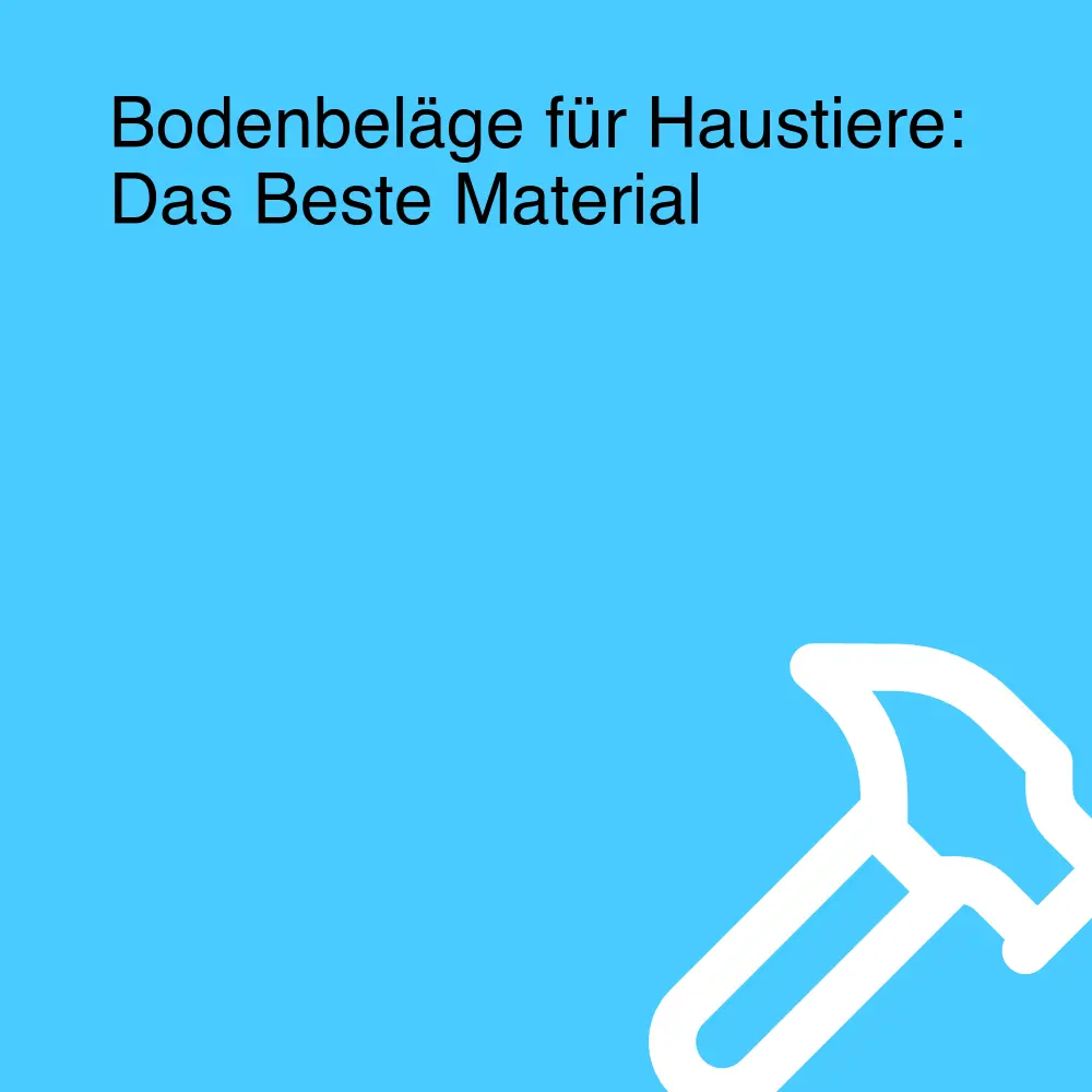 Bodenbeläge für Haustiere: Das Beste Material Bodenbeläge für Haustiere: Das Beste Material