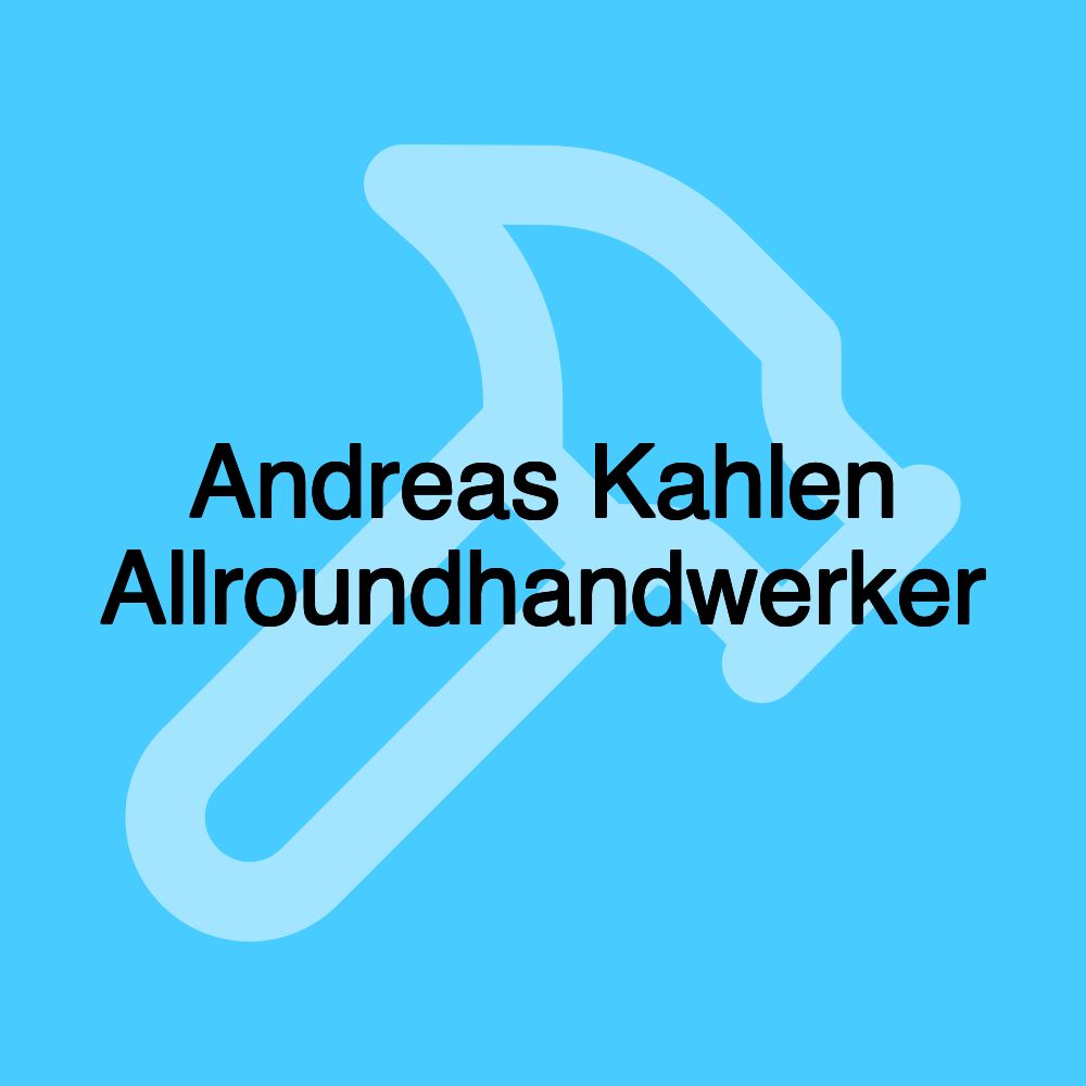 Andreas Kahlen Allroundhandwerker