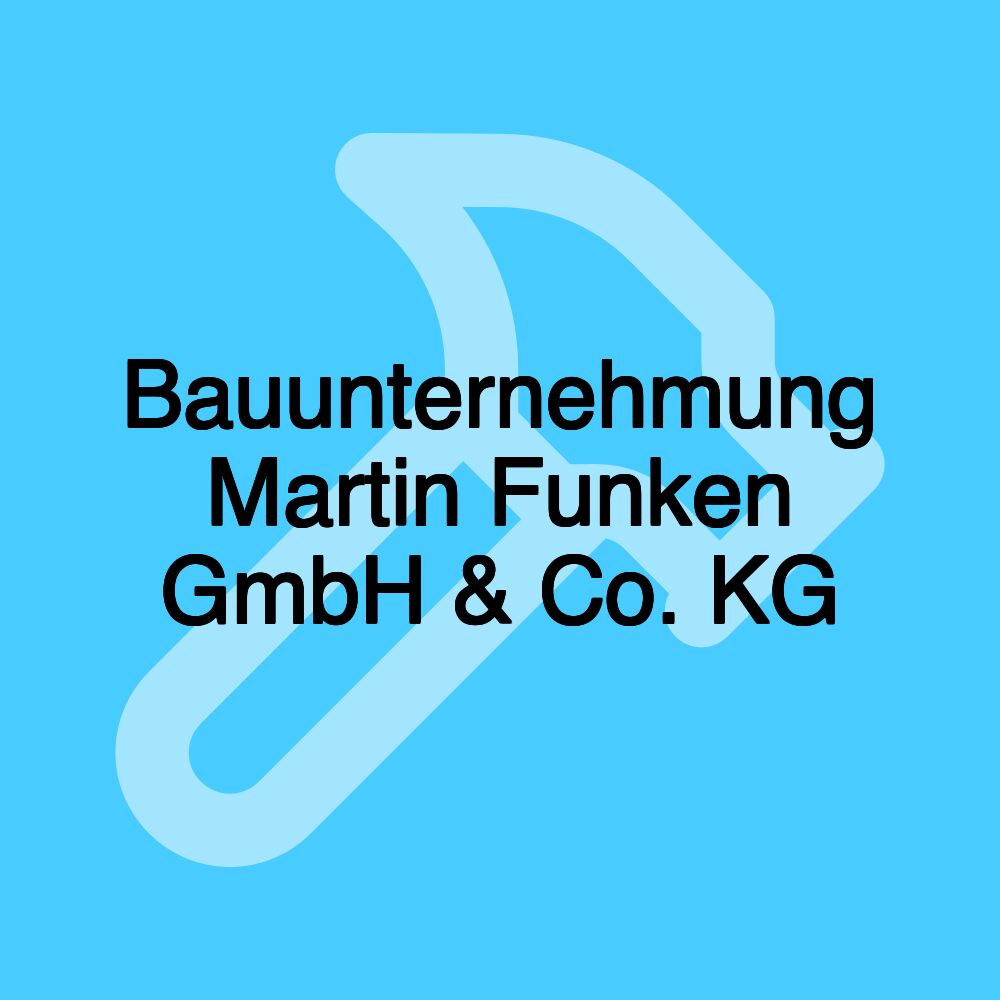 Bauunternehmung Martin Funken GmbH & Co. KG