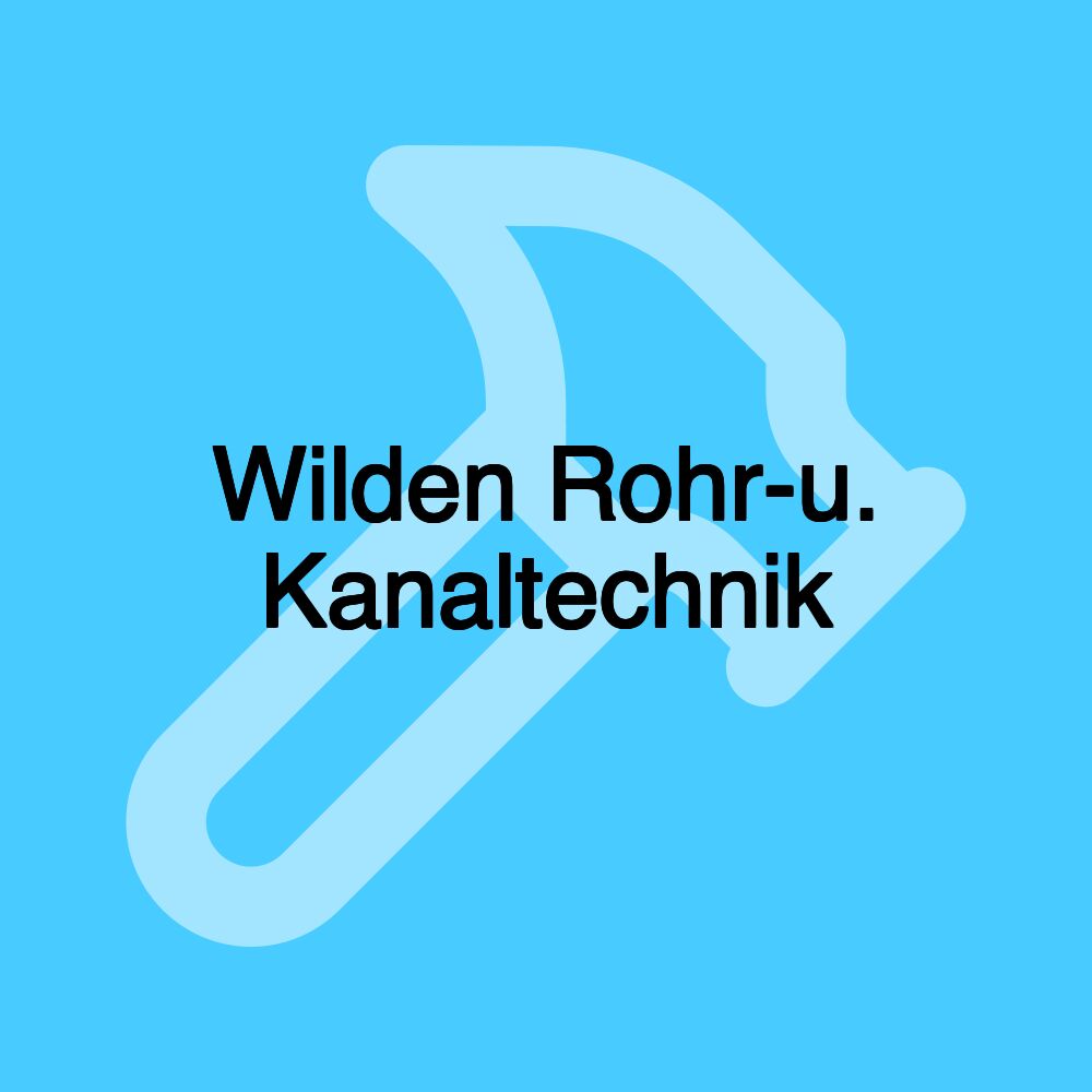 Wilden Rohr-u. Kanaltechnik