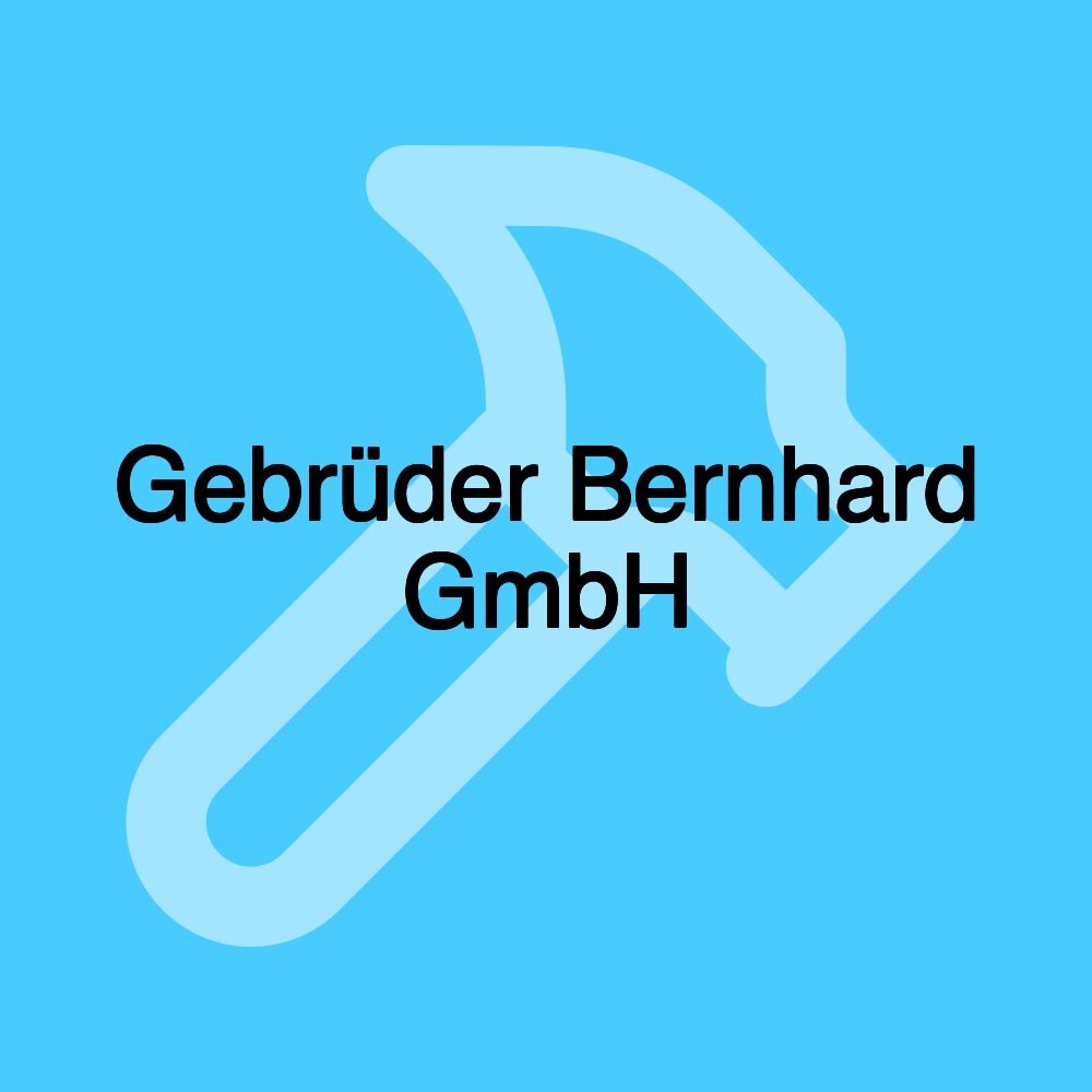 Gebrüder Bernhard GmbH