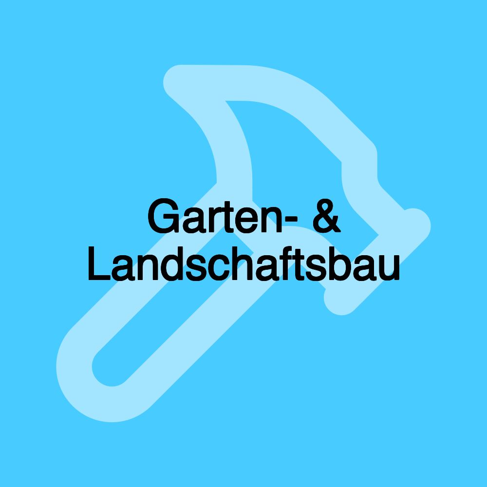 Garten- & Landschaftsbau