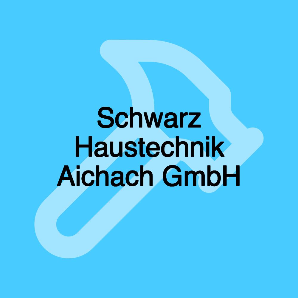 Schwarz Haustechnik Aichach GmbH