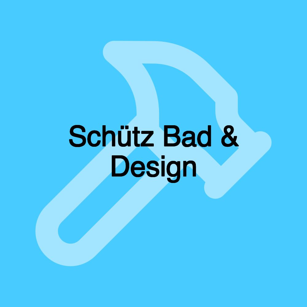 Schütz Bad & Design