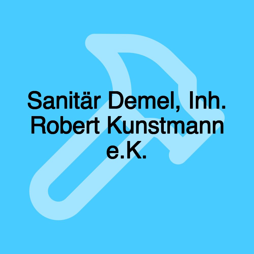 Sanitär Demel, Inh. Robert Kunstmann e.K.