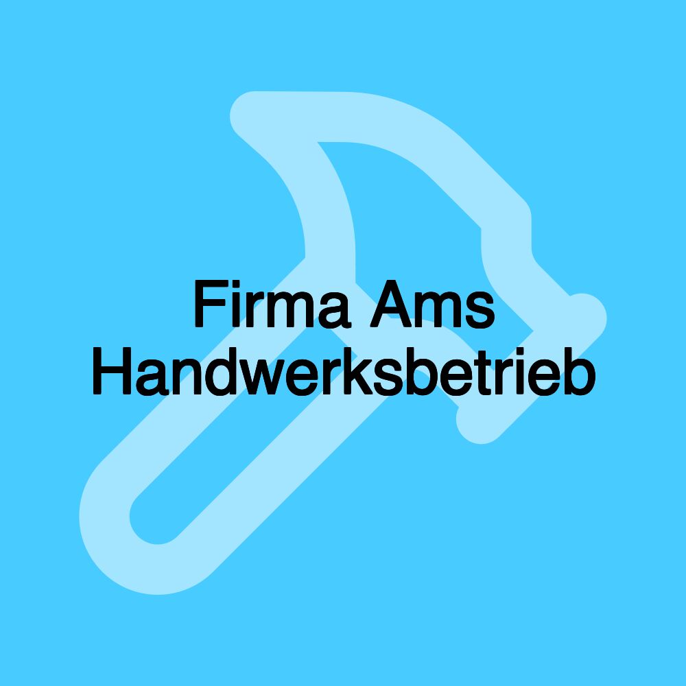 Firma Ams Handwerksbetrieb