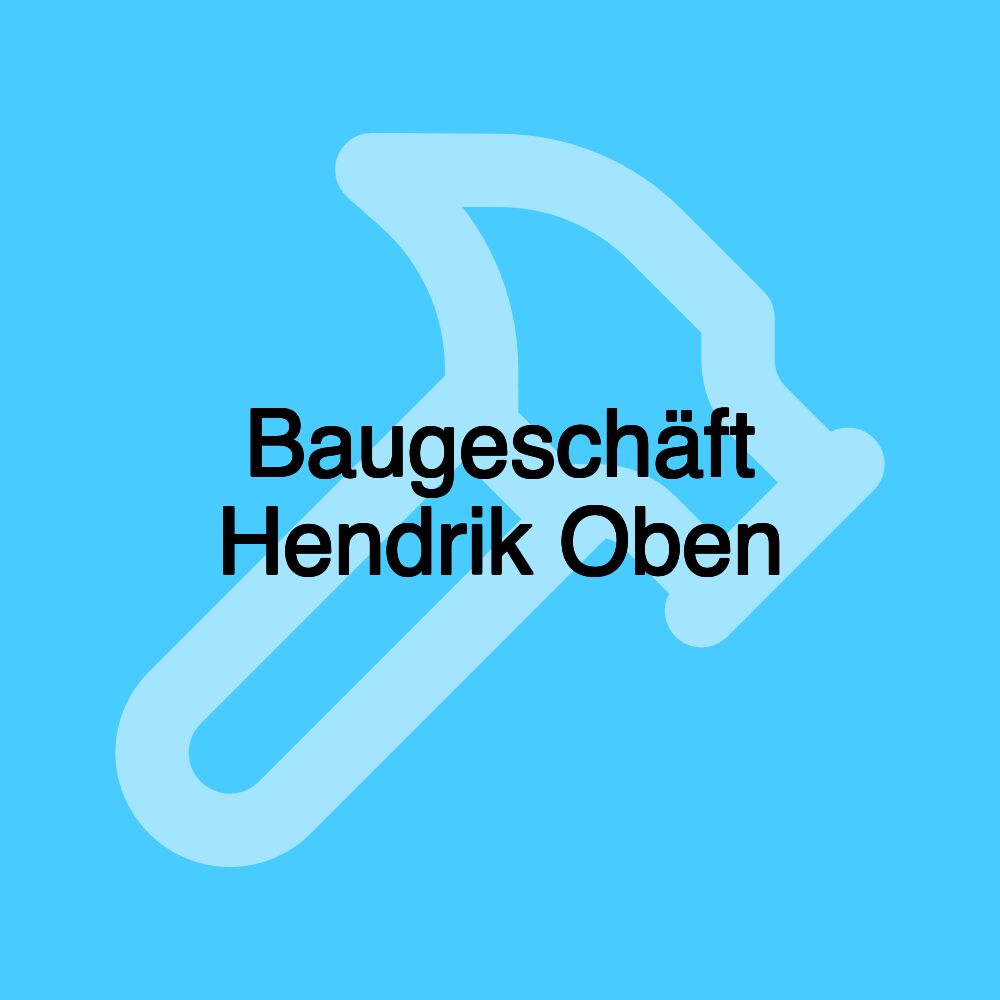 Baugeschäft Hendrik Oben