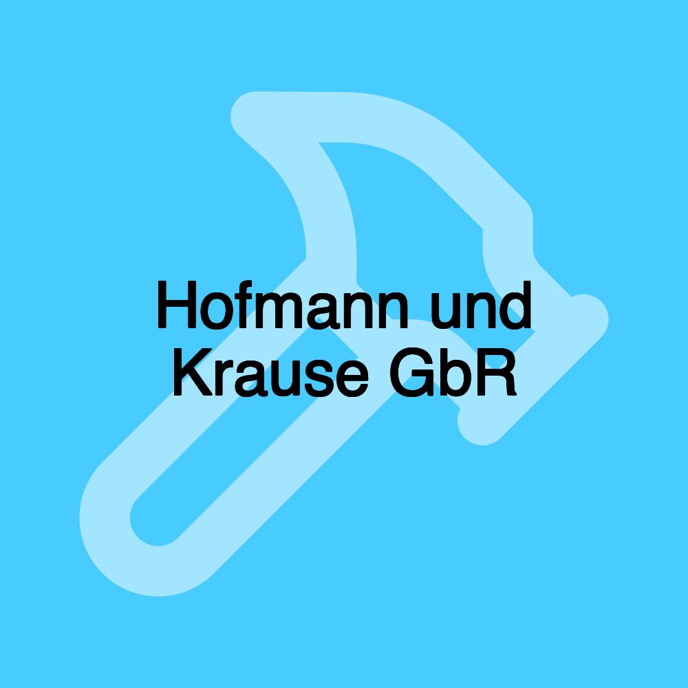 Hofmann und Krause GbR