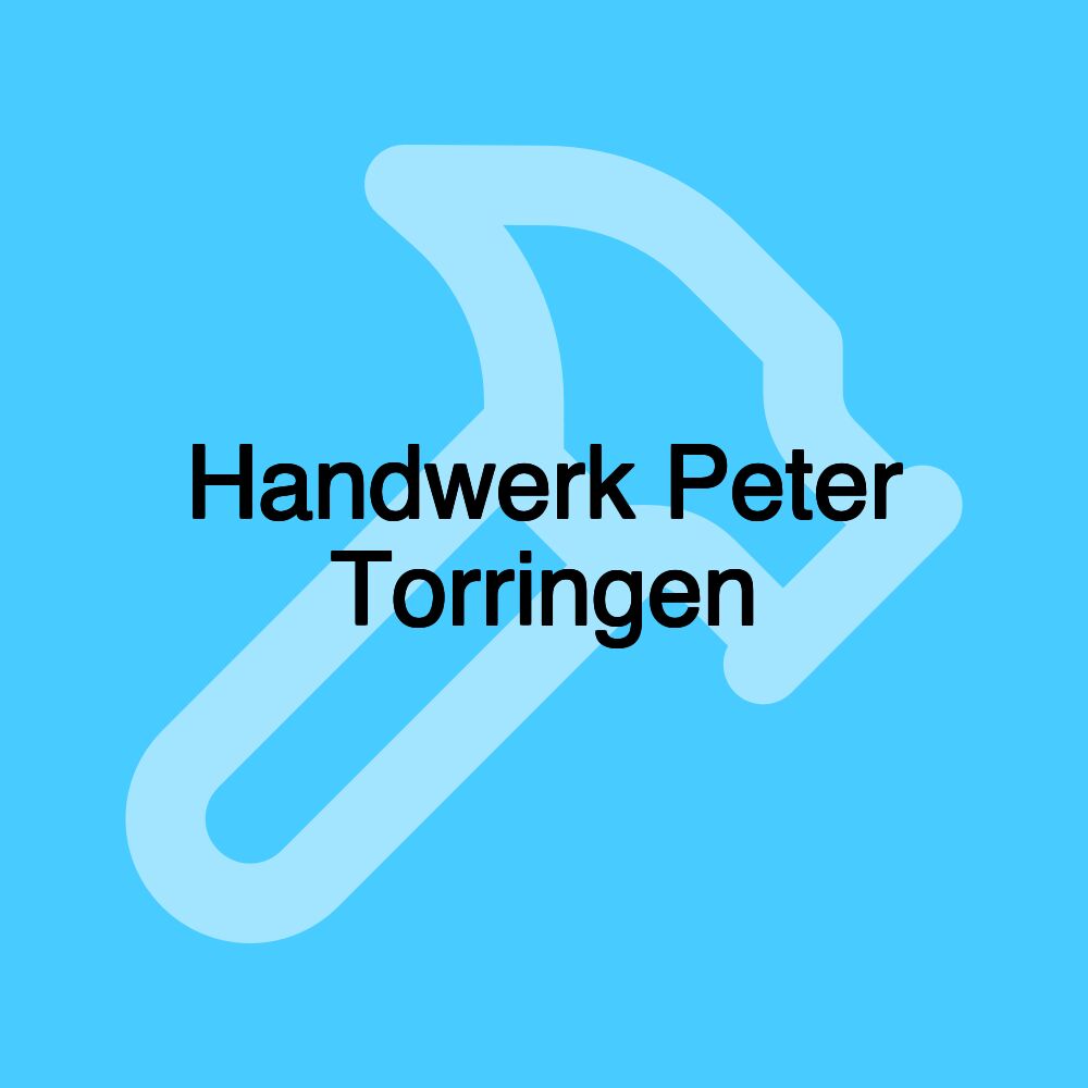 Handwerk Peter Torringen