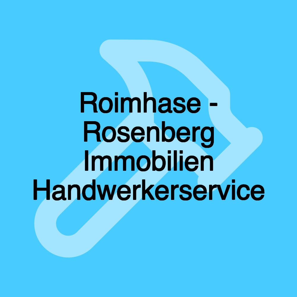 Roimhase - Rosenberg Immobilien Handwerkerservice