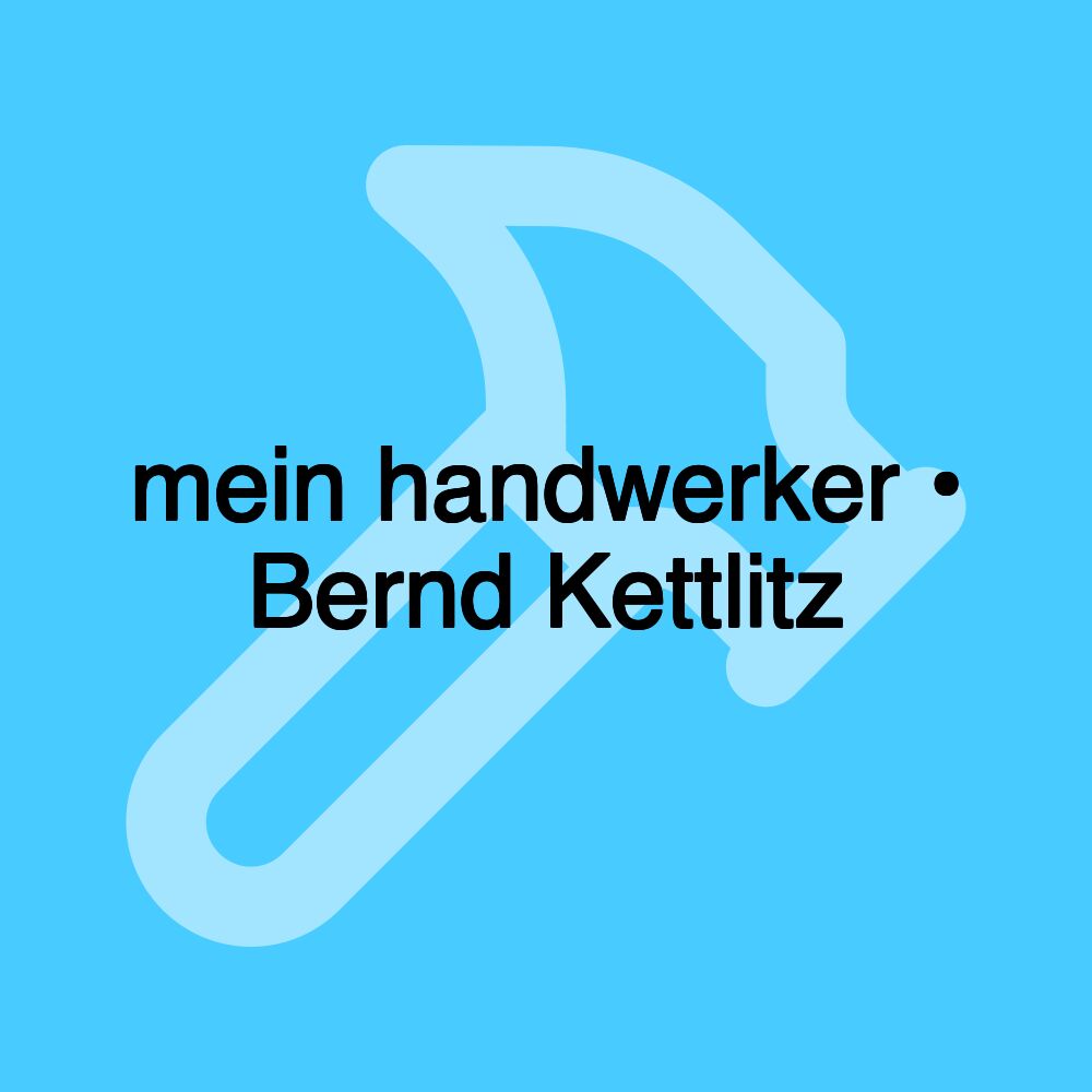 mein handwerker • Bernd Kettlitz