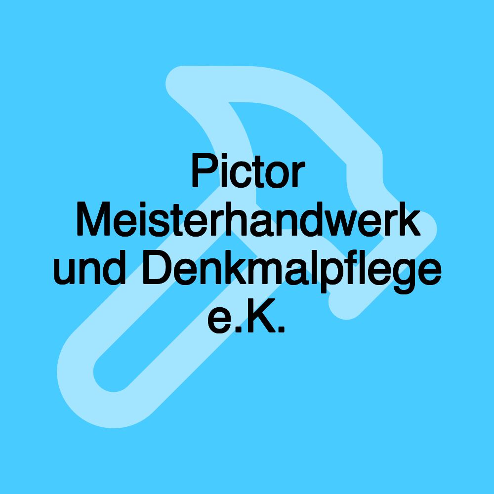 Pictor Meisterhandwerk und Denkmalpflege e.K.