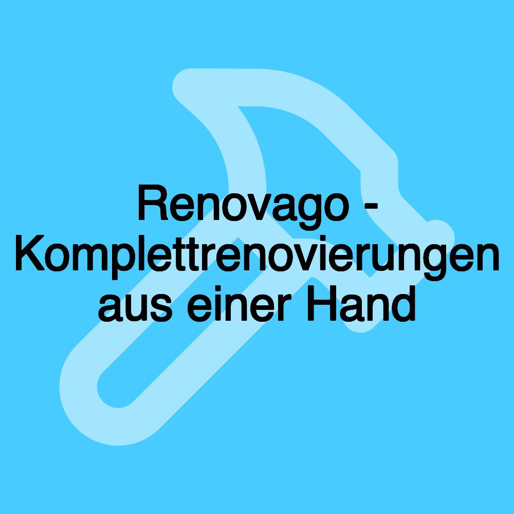 Renovago - Komplettrenovierungen aus einer Hand