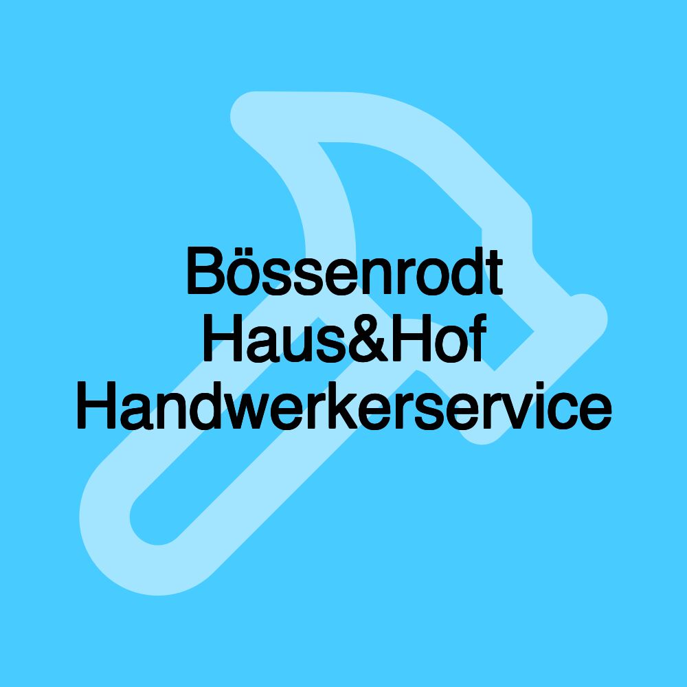 Bössenrodt Haus&Hof Handwerkerservice