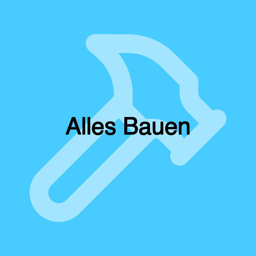 Alles Bauen