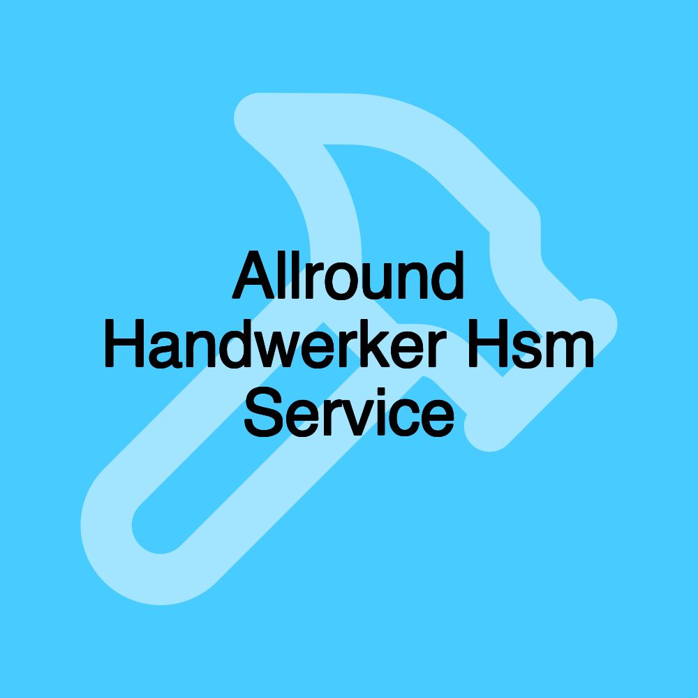 Allround Handwerker Hsm Service