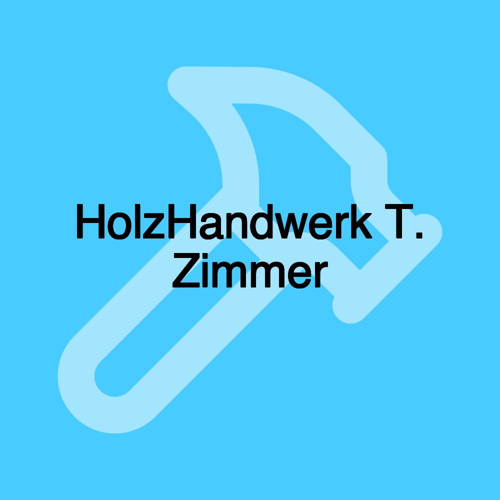 HolzHandwerk T. Zimmer