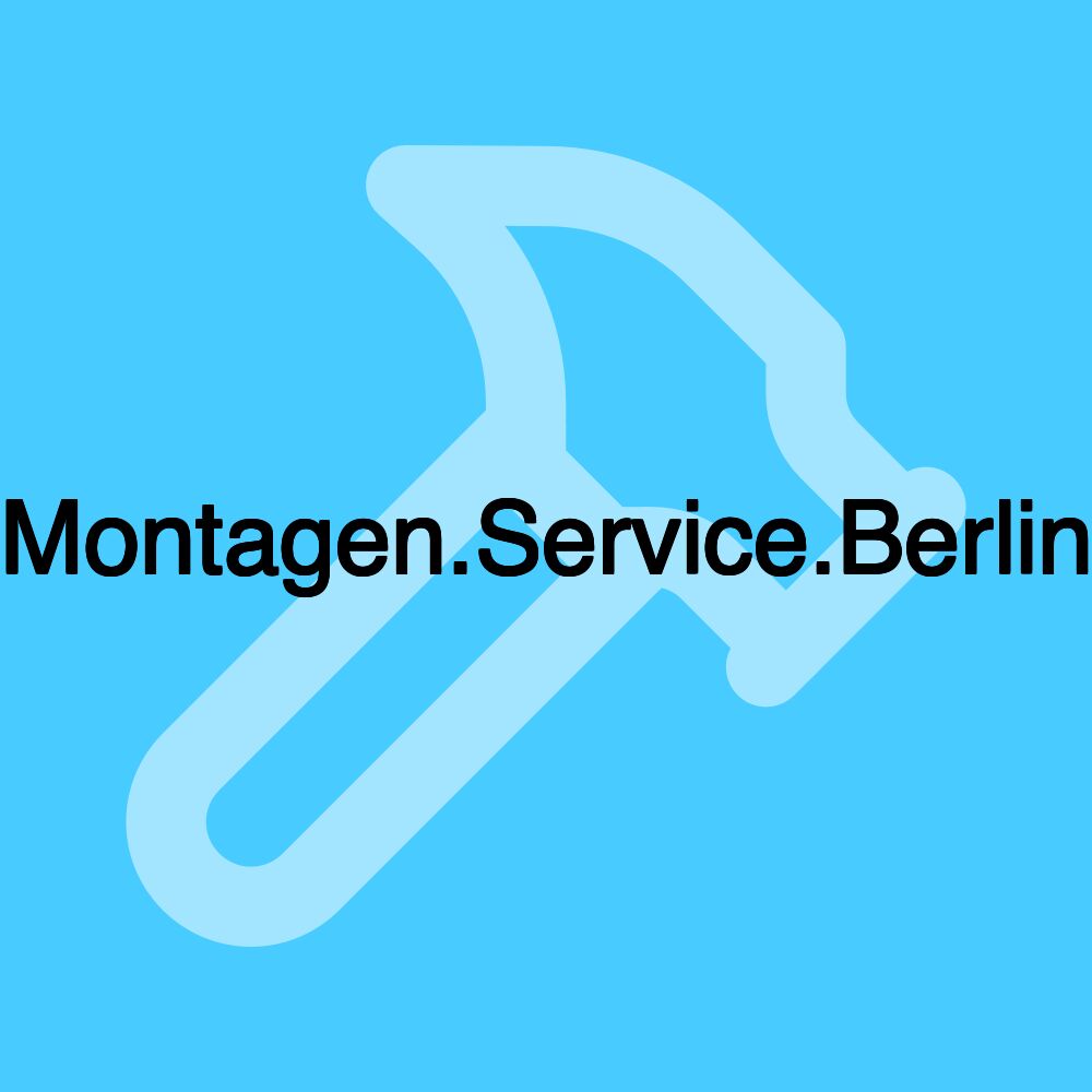 Montagen.Service.Berlin