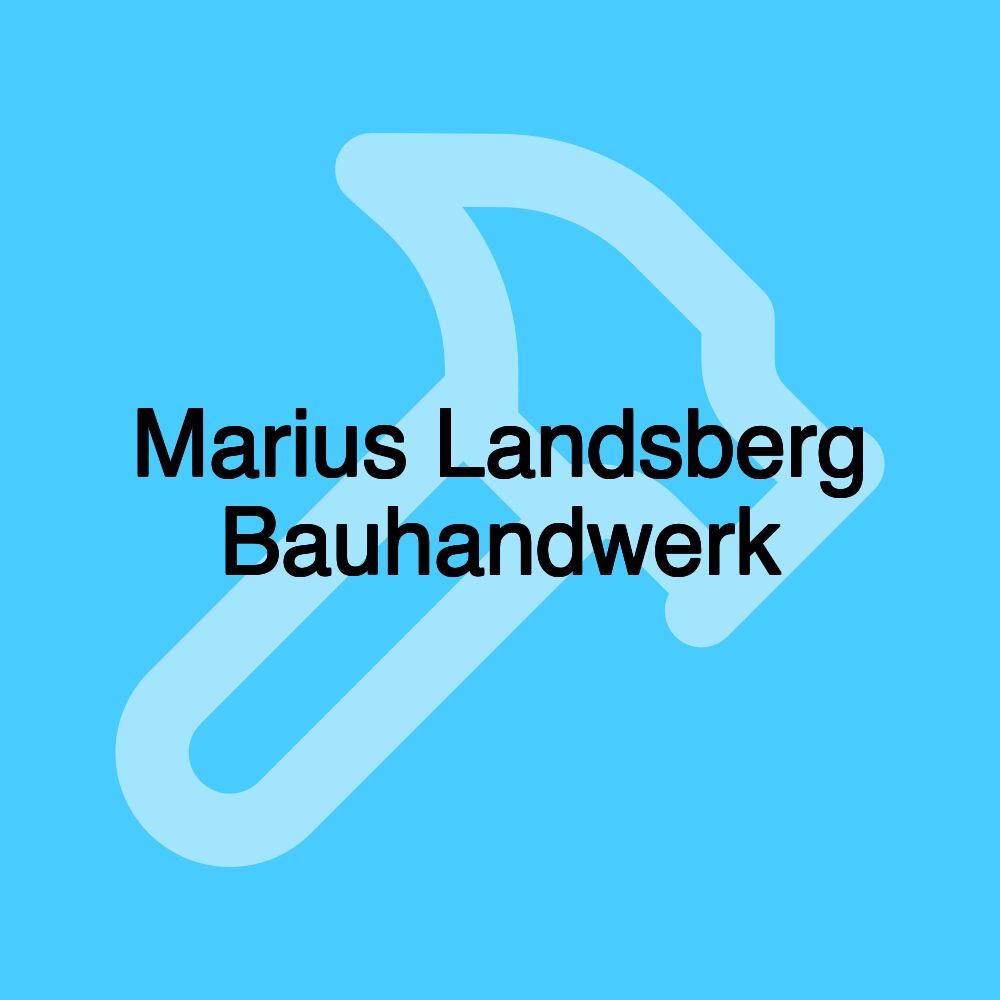 Marius Landsberg Bauhandwerk