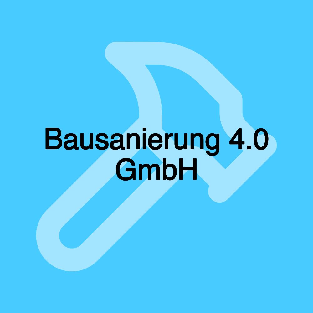 Bausanierung 4.0 GmbH