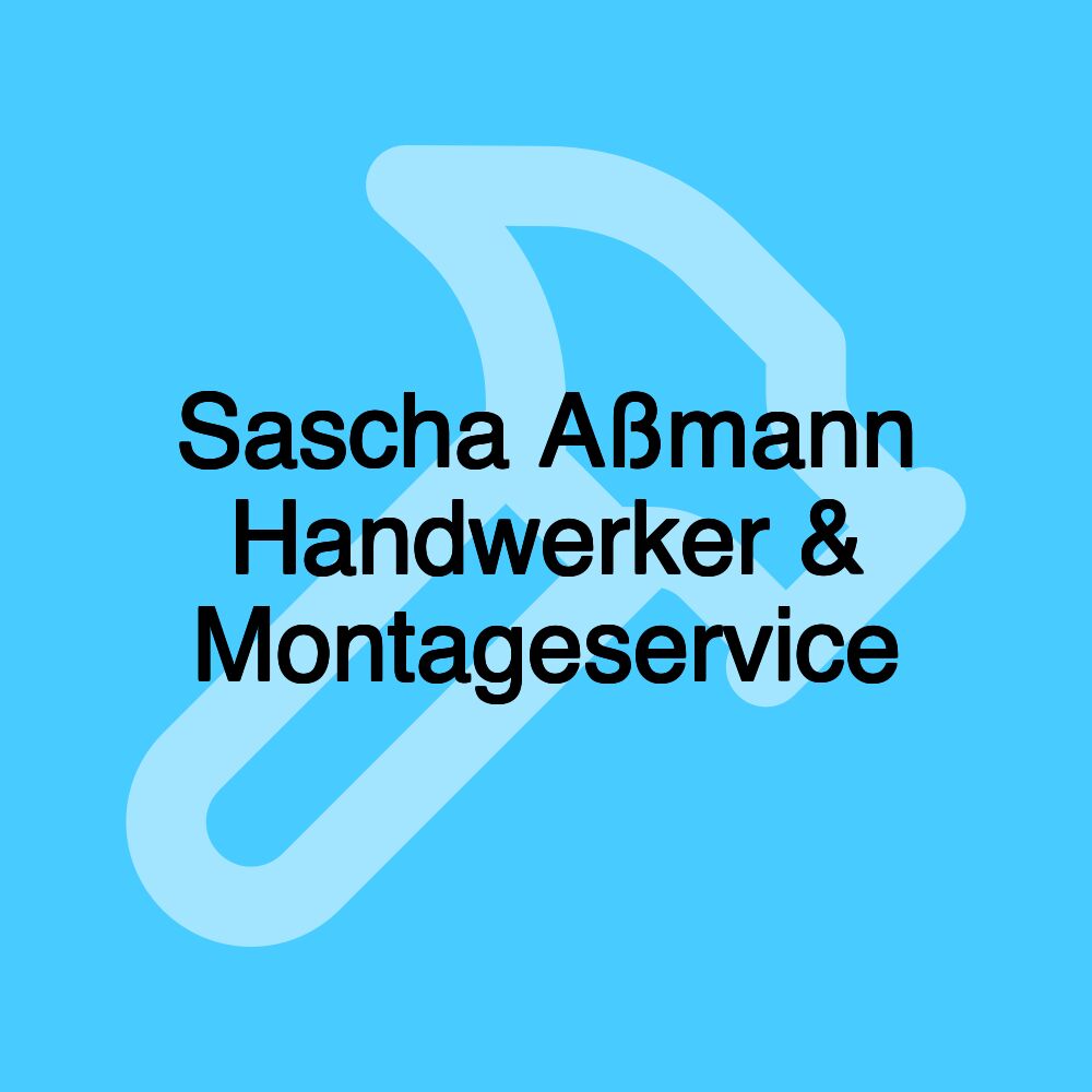 Sascha Aßmann Handwerker & Montageservice