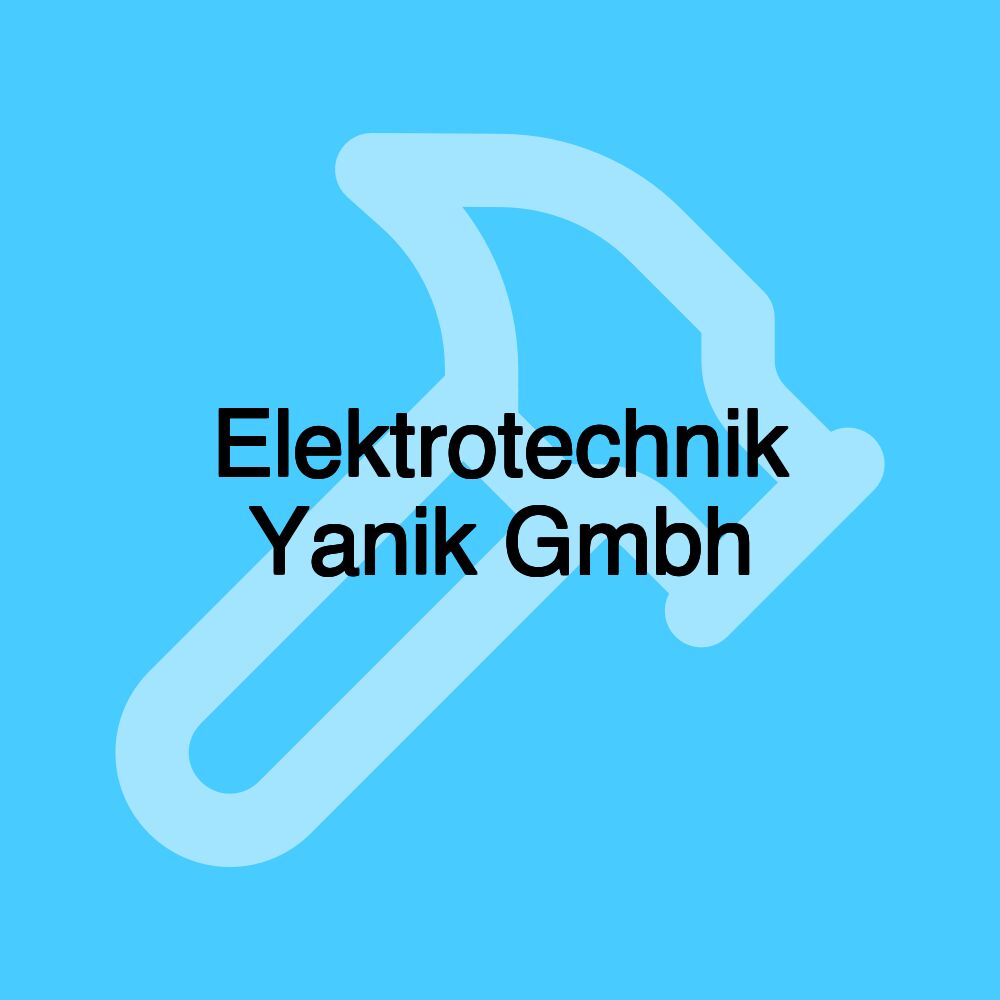 Elektrotechnik Yanik Gmbh