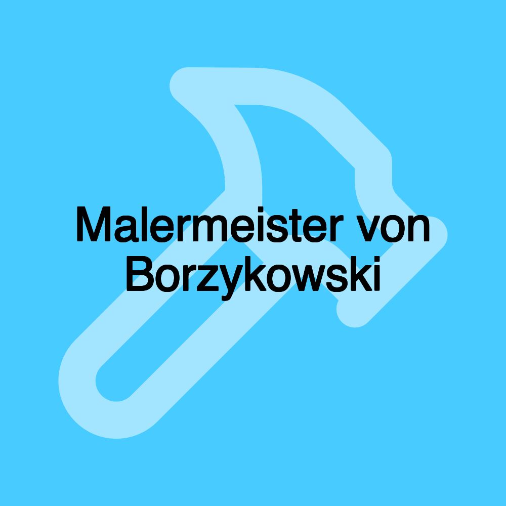 Malermeister von Borzykowski