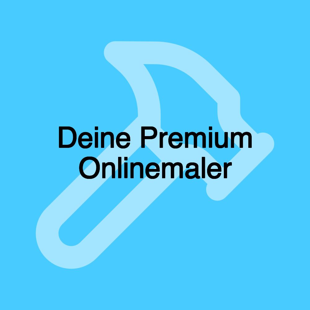 Deine Premium Onlinemaler