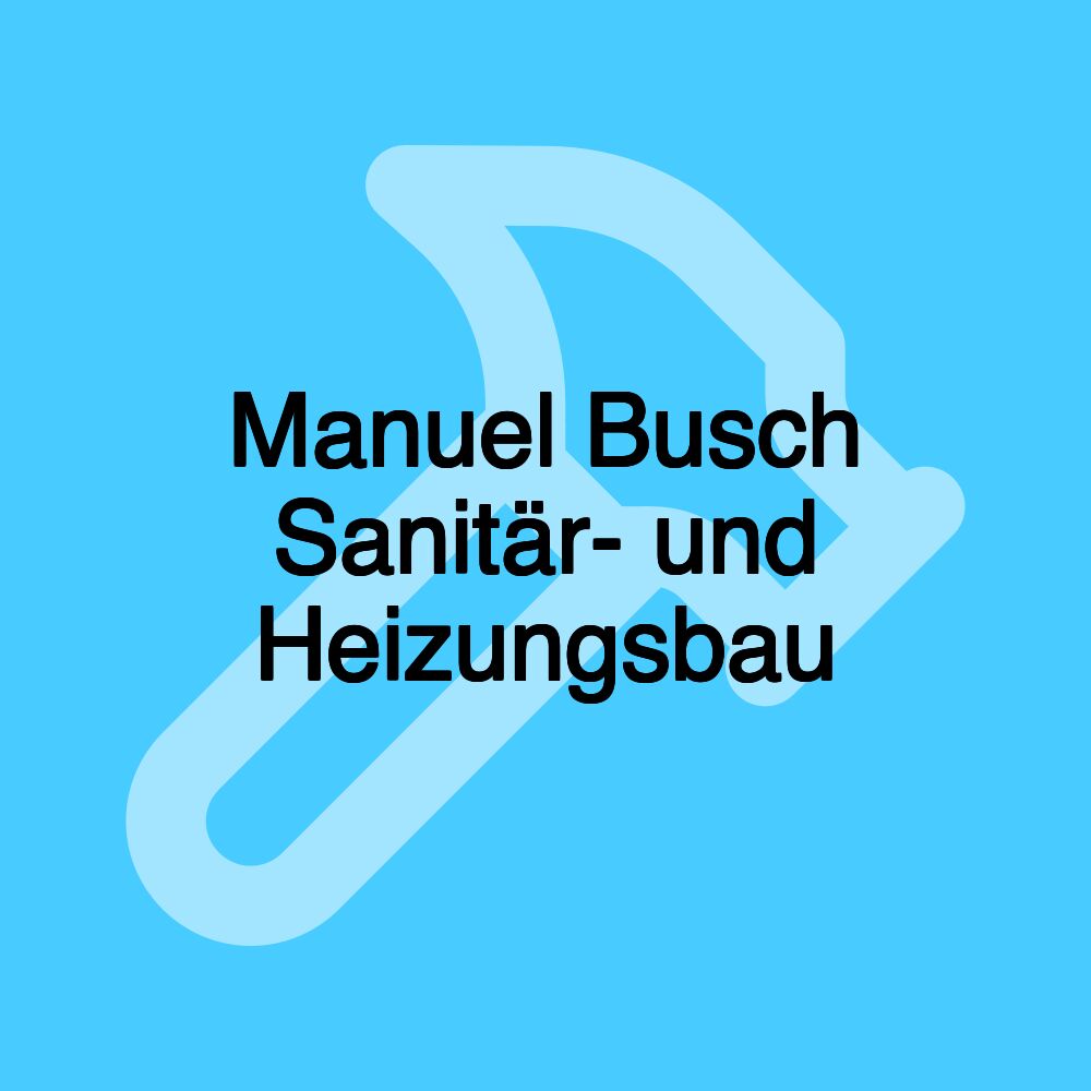 Manuel Busch Sanitär- und Heizungsbau