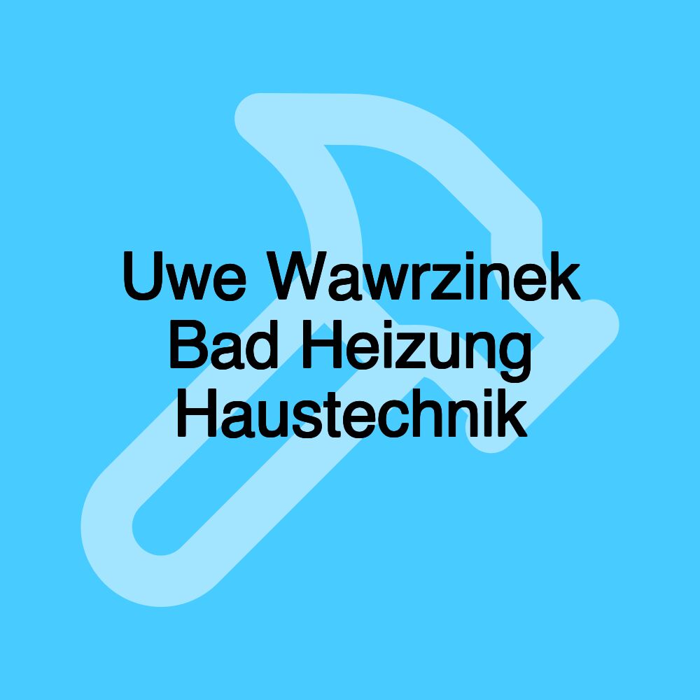 Uwe Wawrzinek Bad Heizung Haustechnik