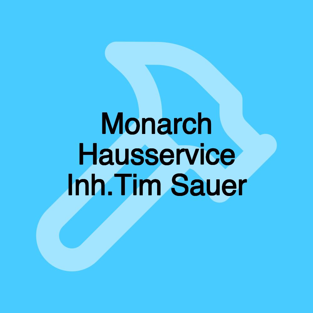 Monarch Hausservice Inh.Tim Sauer