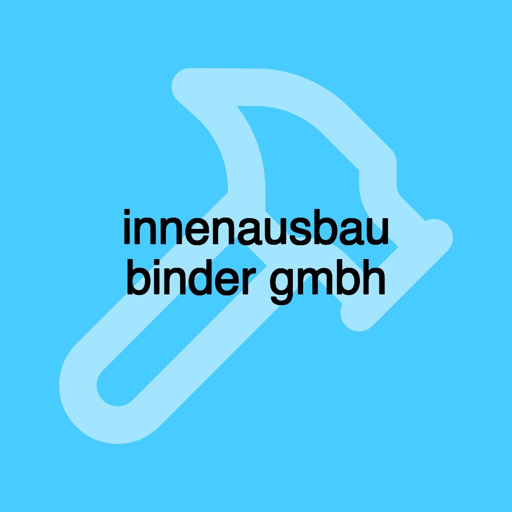 innenausbau binder gmbh