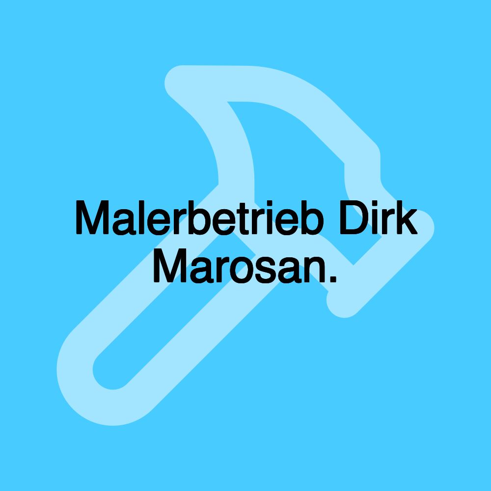 Malerbetrieb Dirk Marosan.