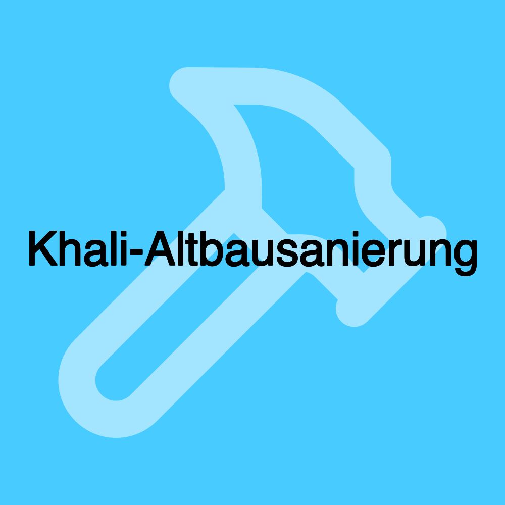 Khali-Altbausanierung