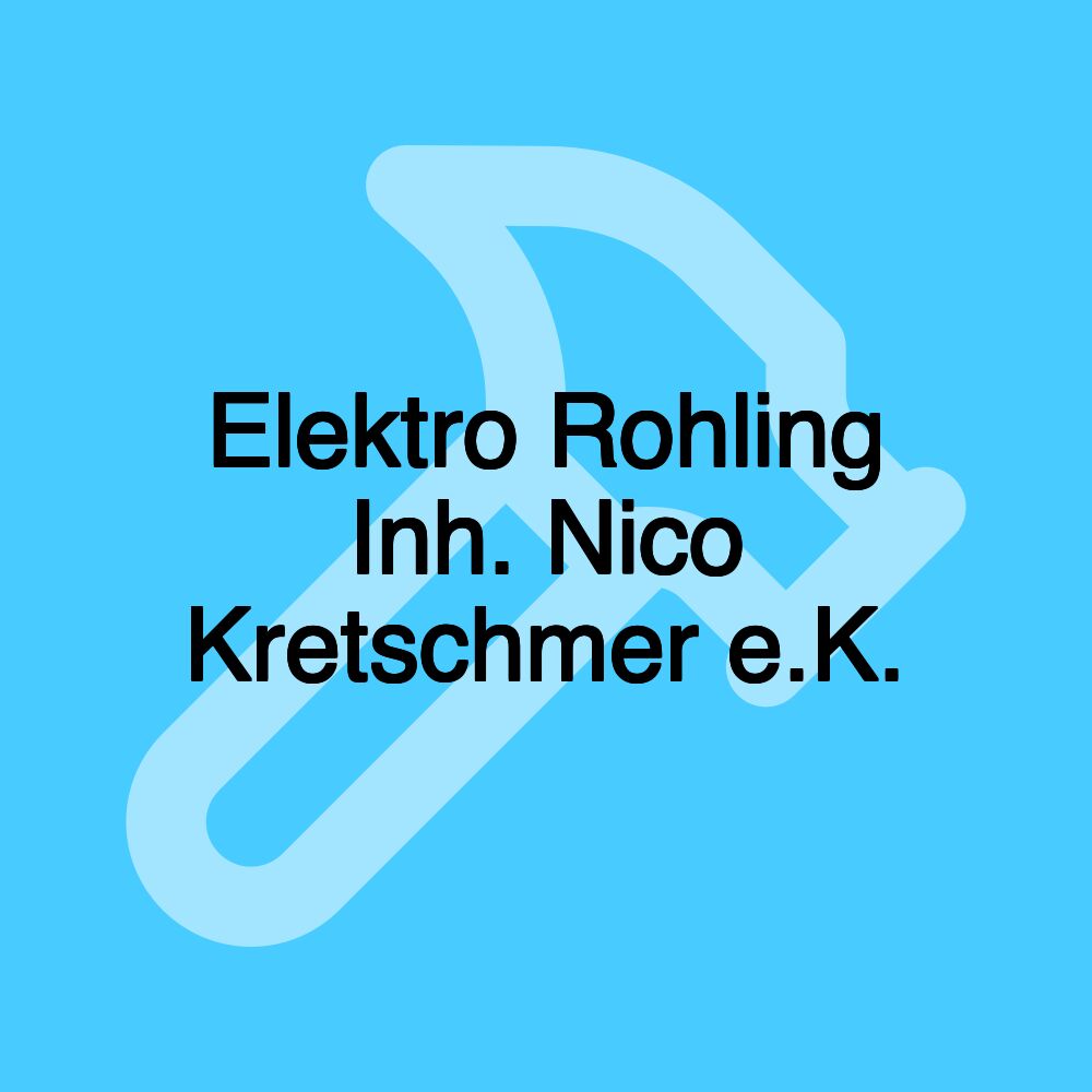 Elektro Rohling Inh. Nico Kretschmer e.K.