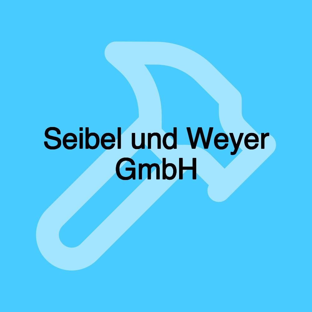 Seibel und Weyer GmbH