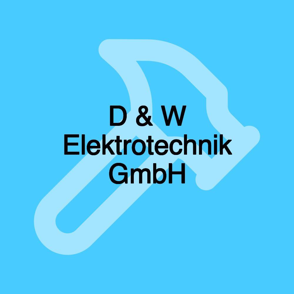 D & W Elektrotechnik GmbH