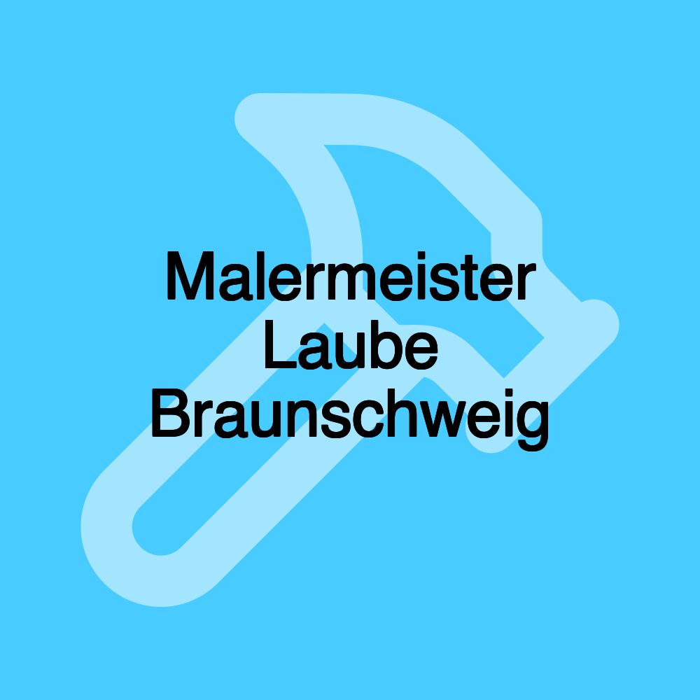 Malermeister Laube Braunschweig