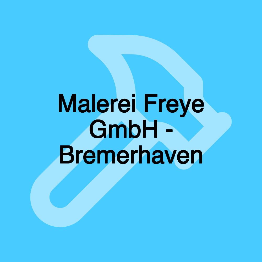 Malerei Freye GmbH - Bremerhaven