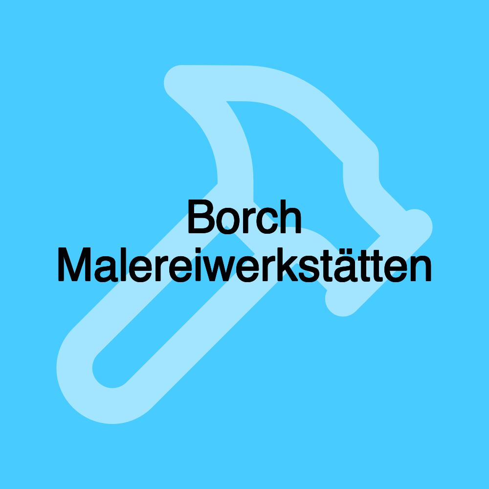 Borch Malereiwerkstätten