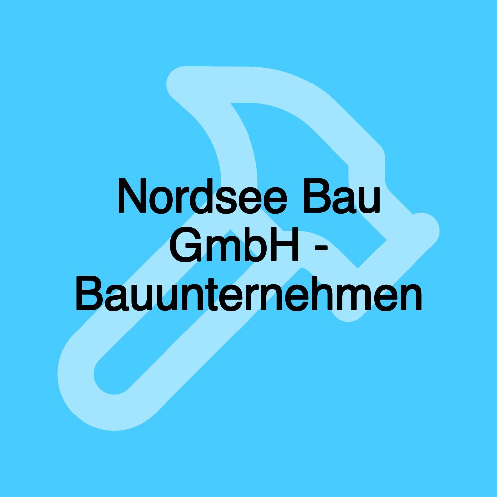 Nordsee Bau GmbH - Bauunternehmen