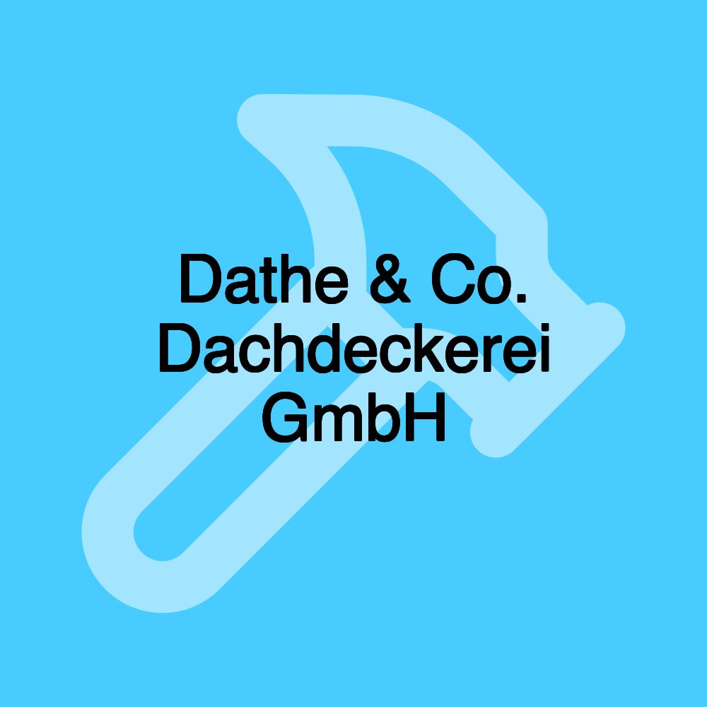 Dathe & Co. Dachdeckerei GmbH