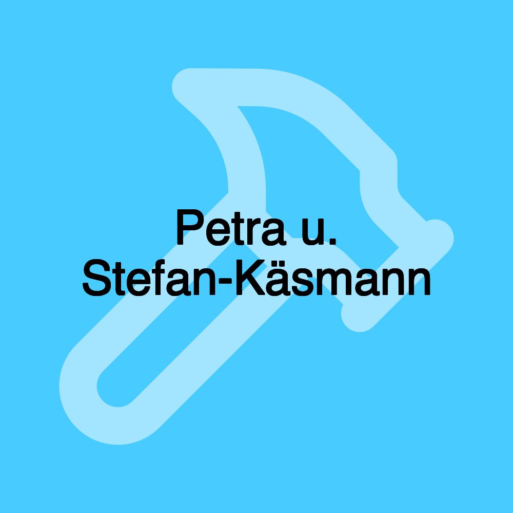 Petra u. Stefan-Käsmann