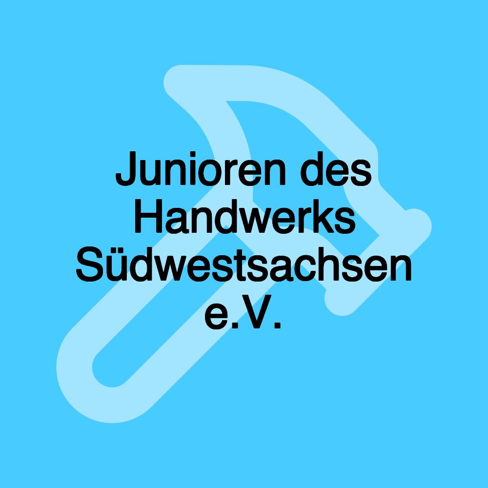 Junioren des Handwerks Südwestsachsen e.V.