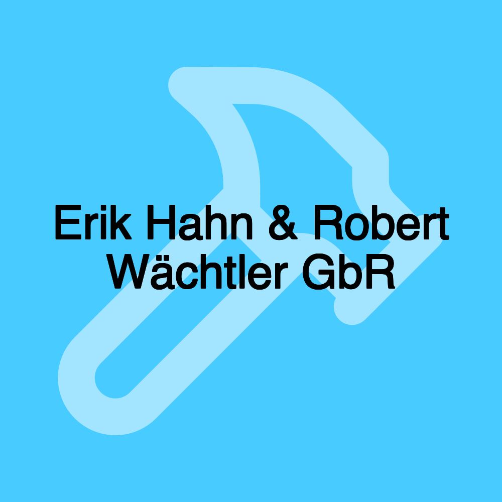 Erik Hahn & Robert Wächtler GbR