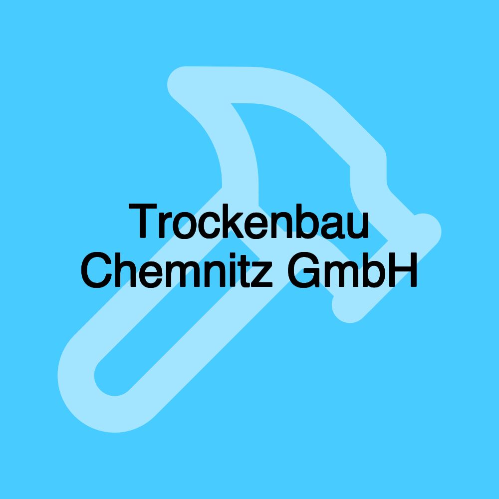 Trockenbau Chemnitz GmbH