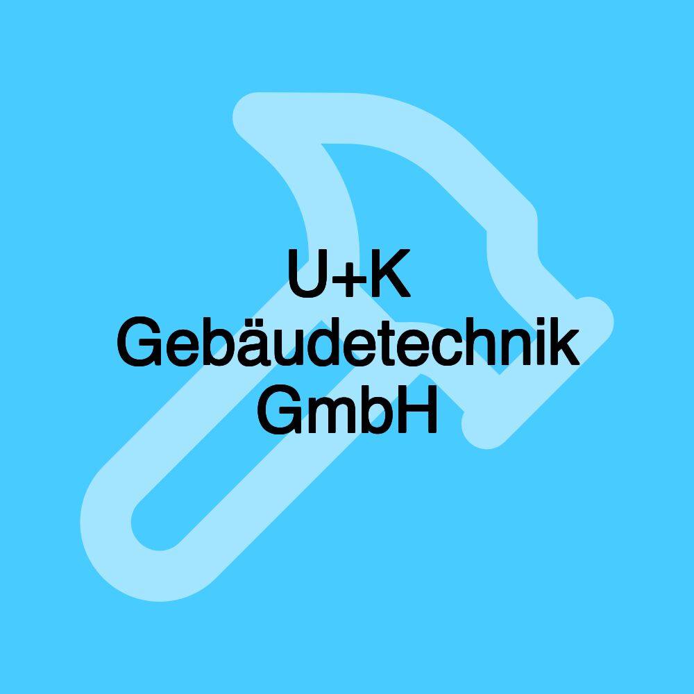 U+K Gebäudetechnik GmbH