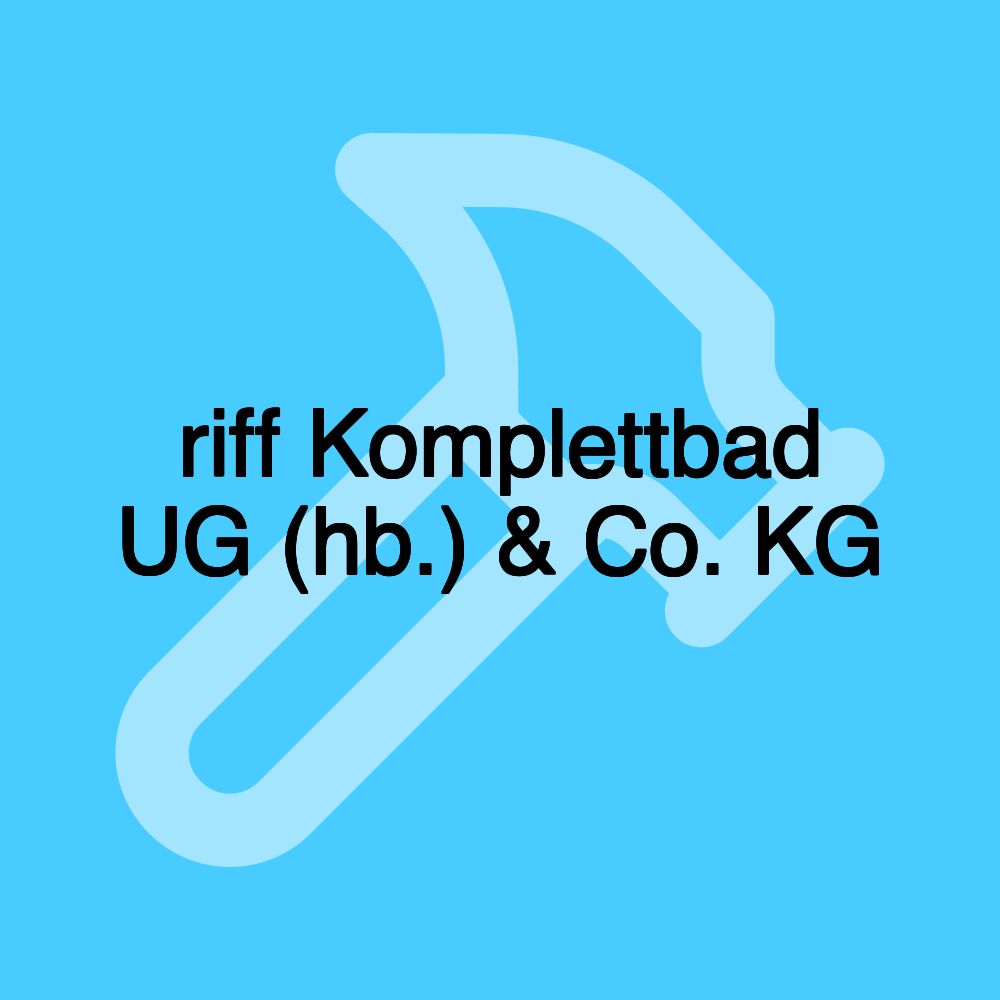 riff Komplettbad UG (hb.) & Co. KG